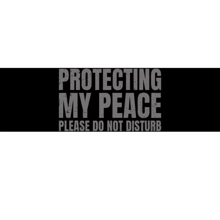 Protecting My Peace Please Do Not Disturb Bumper Sticker