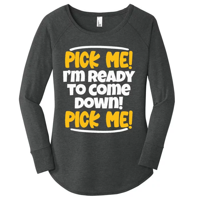 Pick Me Pick Me Funny Family Matching Gift Women's Perfect Tri Tunic Long Sleeve Shirt