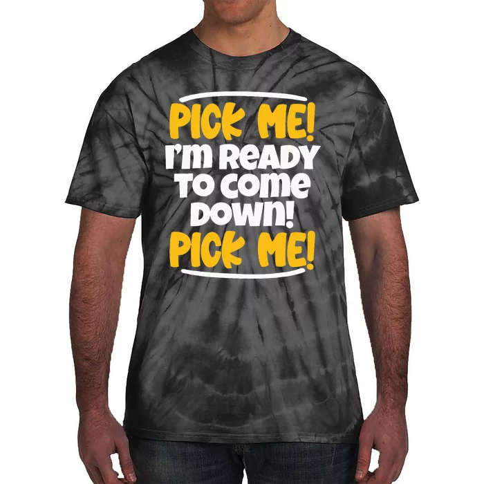 Pick Me Pick Me Funny Family Matching Gift Tie-Dye T-Shirt