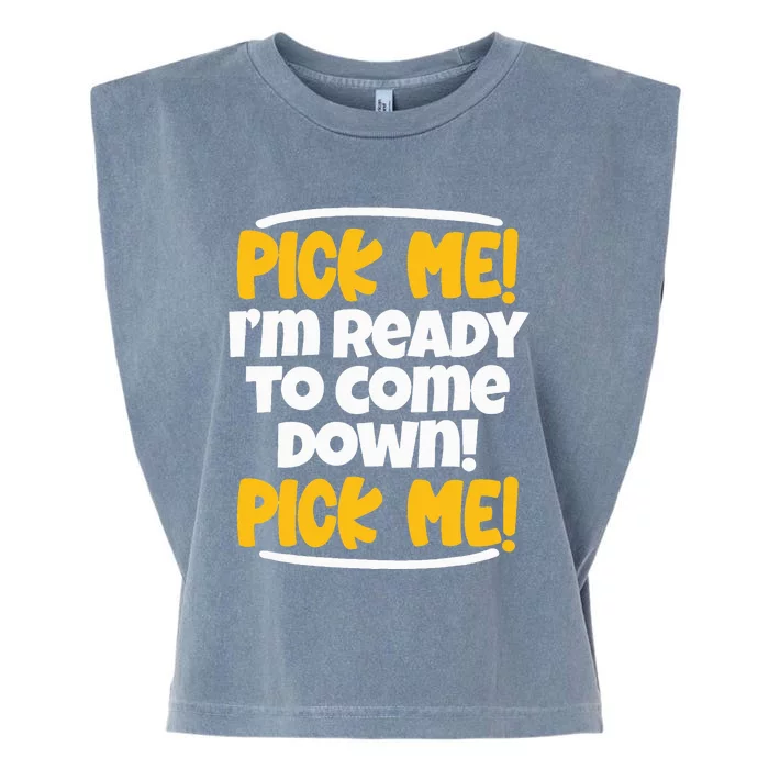 Pick Me Pick Me Funny Family Matching Gift Garment-Dyed Women's Muscle Tee