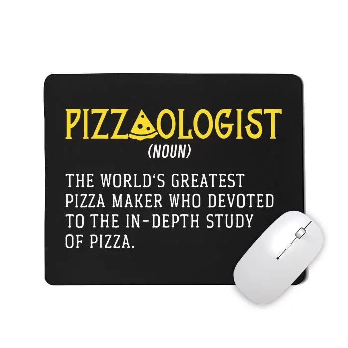 Pizza Maker Pizzaologist Pizza Baker Mousepad