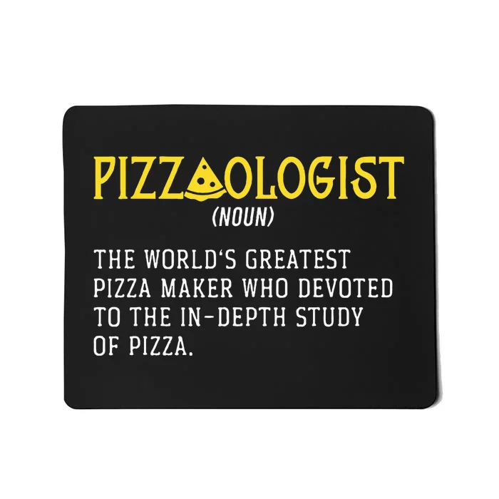 Pizza Maker Pizzaologist Pizza Baker Mousepad