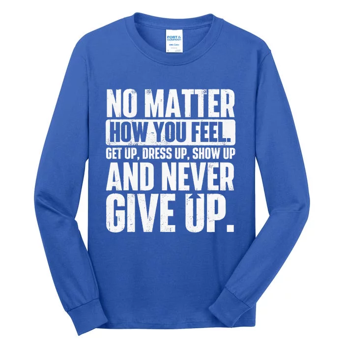 Perseverance Motivational Quote Inspiration Life Slogan Tall Long Sleeve T-Shirt