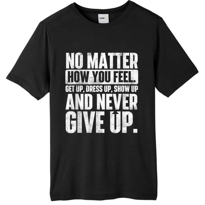 Perseverance Motivational Quote Inspiration Life Slogan ChromaSoft Performance T-Shirt