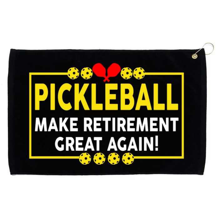 Pickleball Make Retirement Great Again Funny Pickleball For Dad Grandpa Grommeted Golf Towel