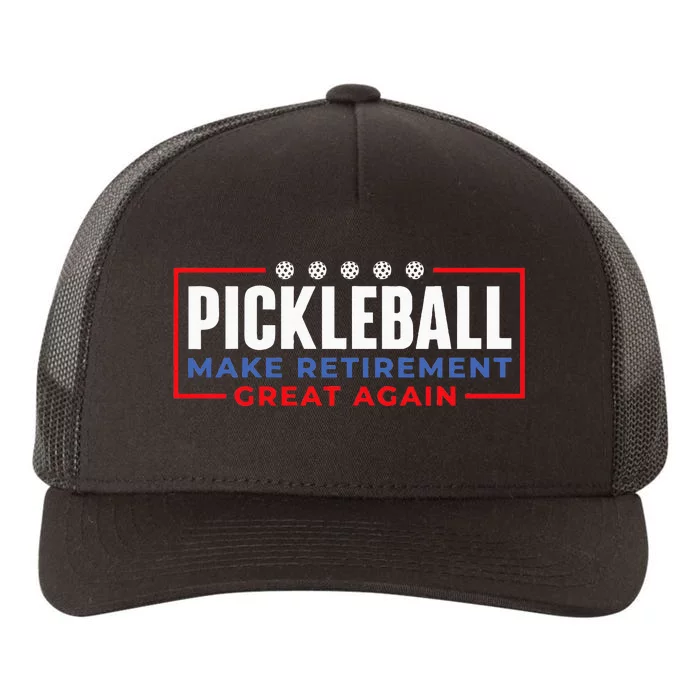 Pickleball Make Retirement Great Again Pickleball Player Yupoong Adult 5-Panel Trucker Hat