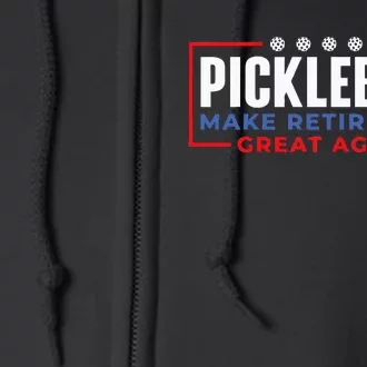 Pickleball Make Retirement Great Again Pickleball Player Full Zip Hoodie