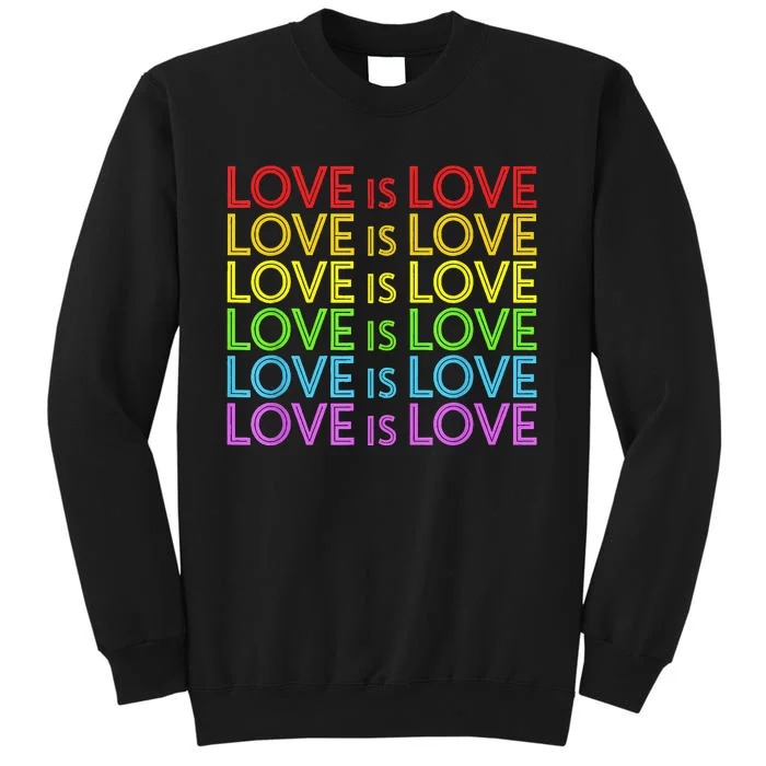 Pride March Rainbow LGBT Equality Love Is Love Gay Lesbian Tall Sweatshirt