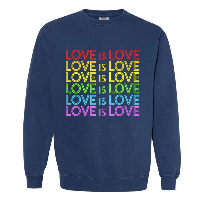 Pride March Rainbow LGBT Equality Love Is Love Gay Lesbian Garment-Dyed Sweatshirt