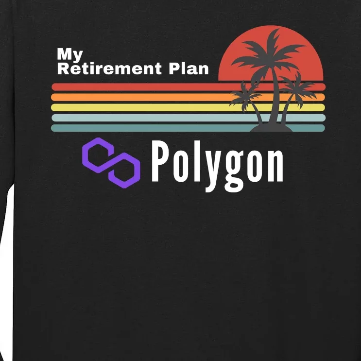 Polygon My Retirement Plan, Polygon Logo, Polygon Crypto Tall Long Sleeve T-Shirt