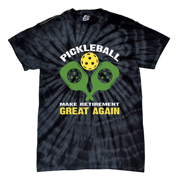 Pickleball Make Retirement Great Again Gift Pickleball Paddles Tie-Dye T-Shirt