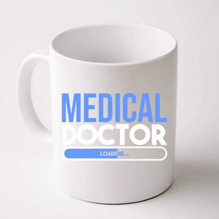 Pre Med Students Med School Students Medical Doctor Loading Gift Front & Back Coffee Mug