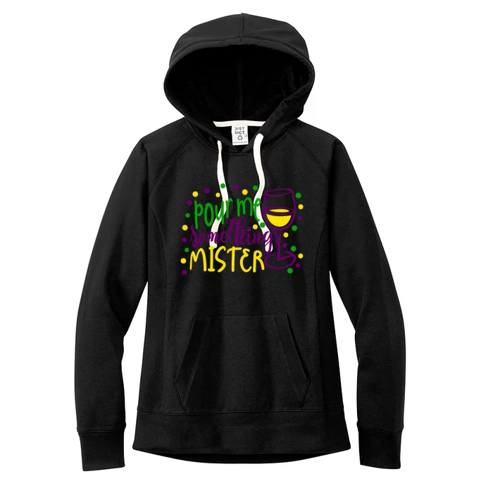 Pour Me Something Mister Mardi Gras Party Women's Fleece Hoodie