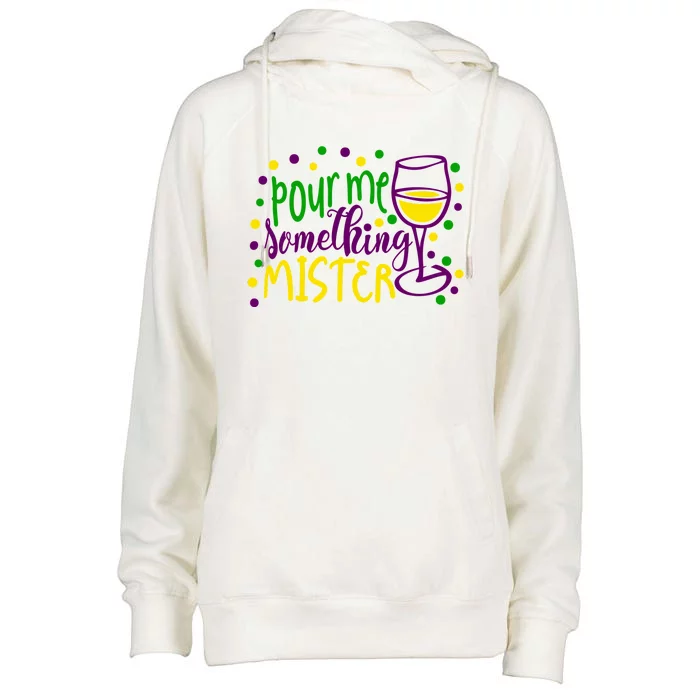 Pour Me Something Mister Mardi Gras Party Womens Funnel Neck Pullover Hood