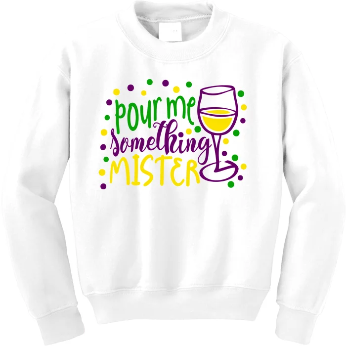 Pour Me Something Mister Mardi Gras Party Kids Sweatshirt