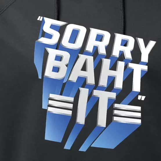 Pat Mcafee Sorry Baht It Performance Fleece Hoodie