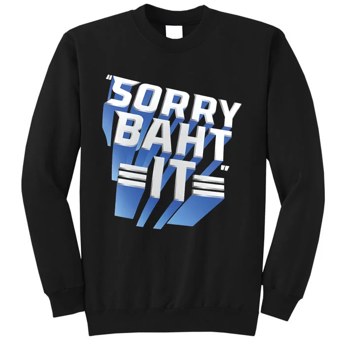 Pat Mcafee Sorry Baht It Sweatshirt