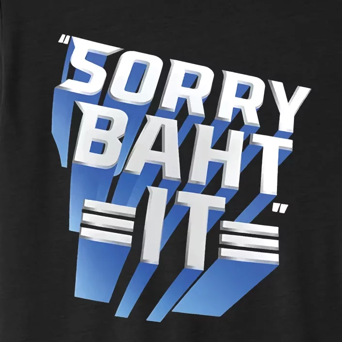 Pat Mcafee Sorry Baht It ChromaSoft Performance T-Shirt