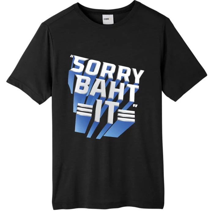 Pat Mcafee Sorry Baht It ChromaSoft Performance T-Shirt