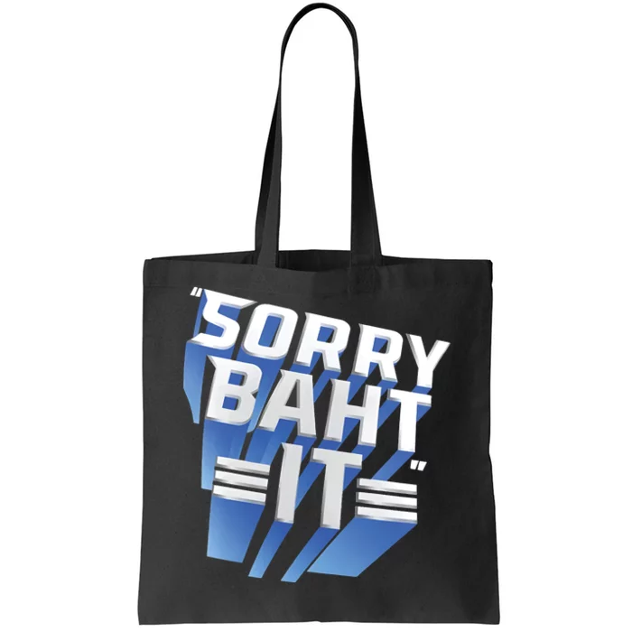 Pat Mcafee Sorry Baht It Tote Bag