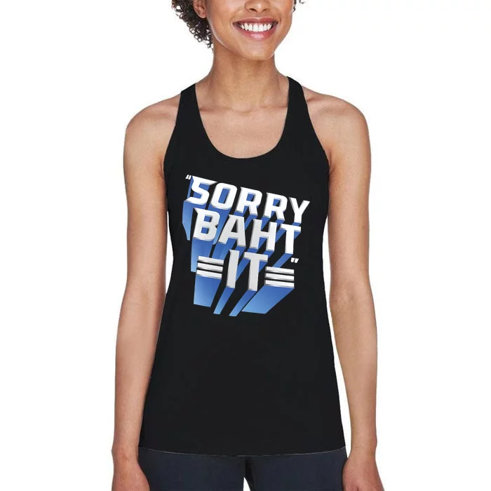 Pat Mcafee Sorry Baht It Women's Racerback Tank