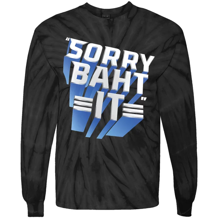 Pat Mcafee Sorry Baht It Tie-Dye Long Sleeve Shirt