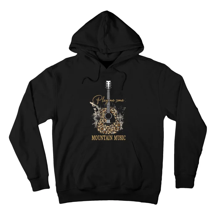 Play Me Some Mountain Music Classic Funny Guitar Hoodie