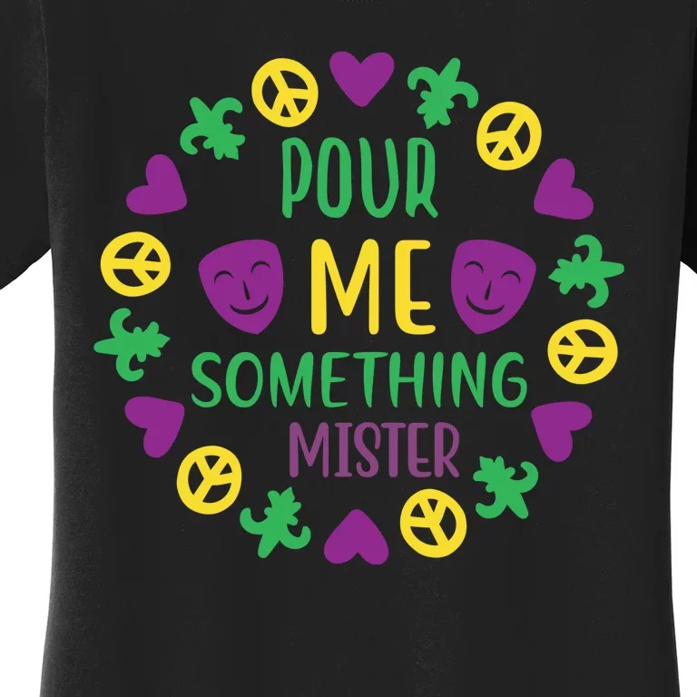 Pour Me Somthing Mister Women's T-Shirt