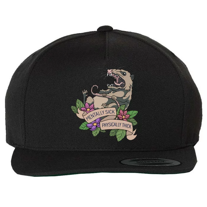 Possum Mentally Sick Physically Thick Wool Snapback Cap