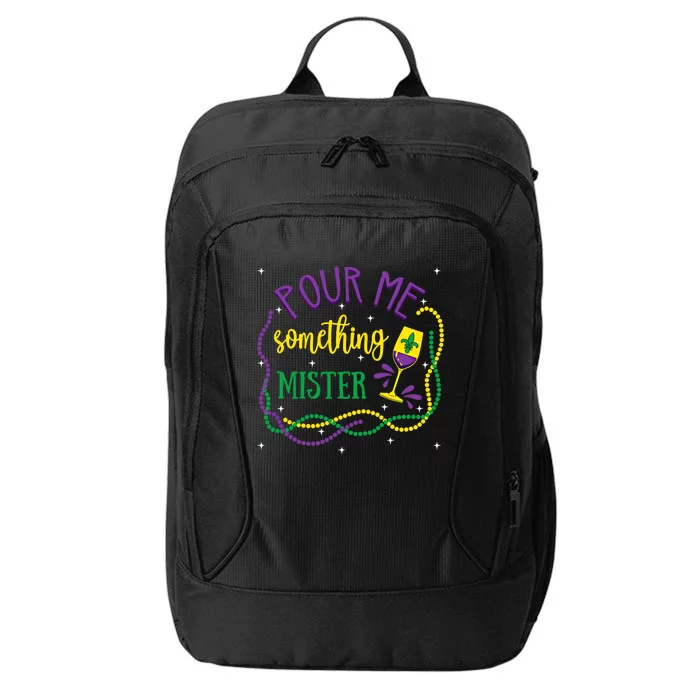 Pour Me Something Mister Mardi Gras Carnival Costume Gift City Backpack