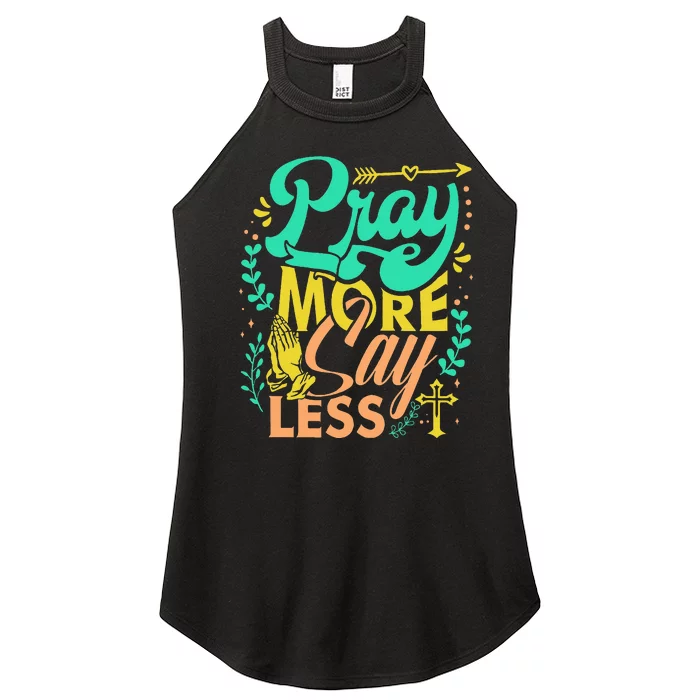 Pray More Say Less Christian Women’s Perfect Tri Rocker Tank