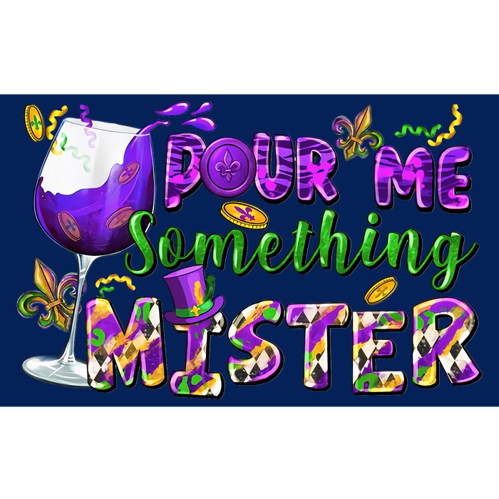 Pour Me Something Mister Happy Mardi Gras Drinking Team Party Bumper Sticker