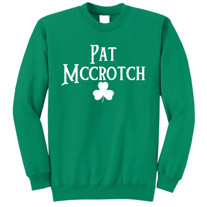 Pat Mccrotch St Patrick's Day Sweatshirt