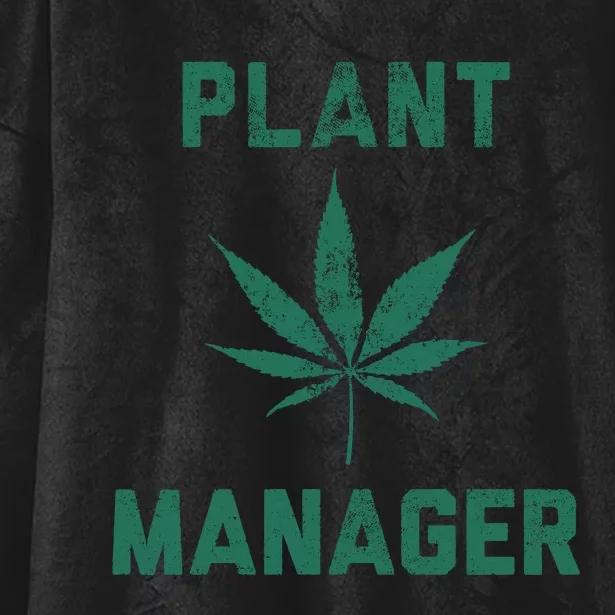 Plant Manager Sarcastic Weed Funny Marijuana Cannabis 420 Day Hooded Wearable Blanket