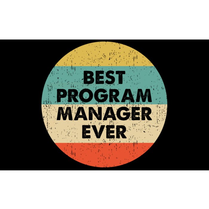 Program Manager Shirt | Best Program Manager Ever Long Sleeve TShirt Bumper Sticker