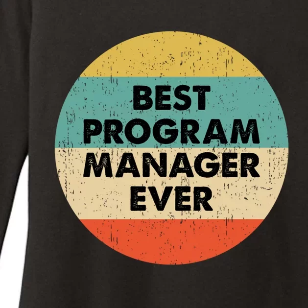 Program Manager Shirt | Best Program Manager Ever Long Sleeve TShirt Womens CVC Long Sleeve Shirt