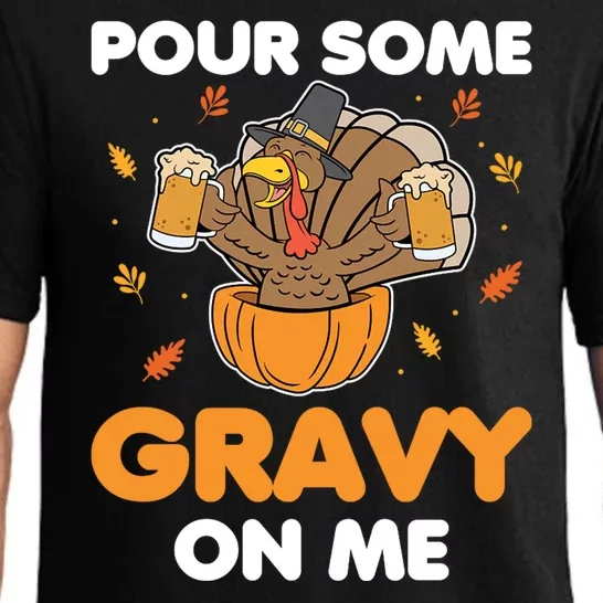 Pour Me Some Gravy On Me Beer Turkey Thanksgiving Pajama Set