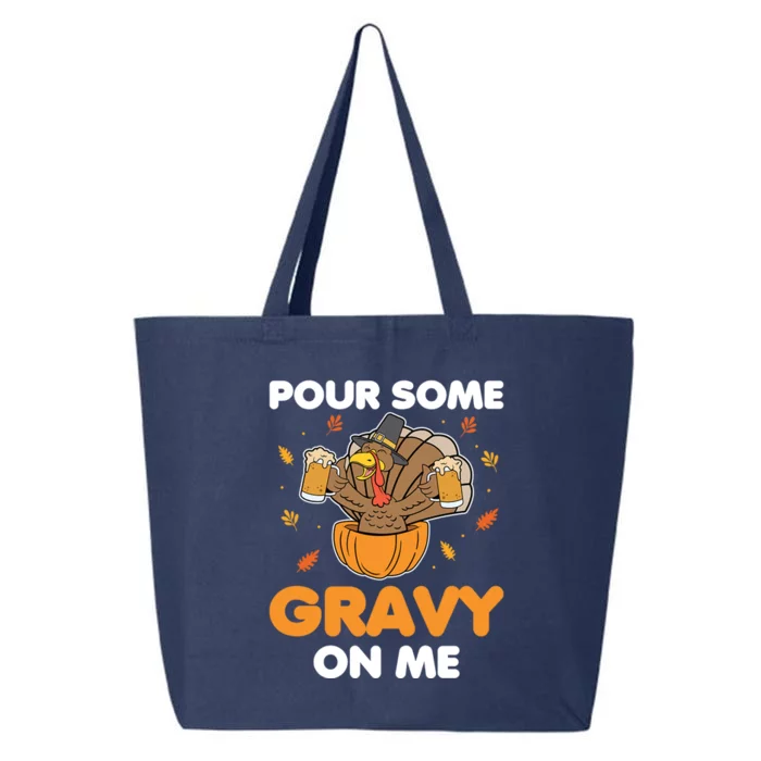 Pour Me Some Gravy On Me Beer Turkey Thanksgiving 25L Jumbo Tote