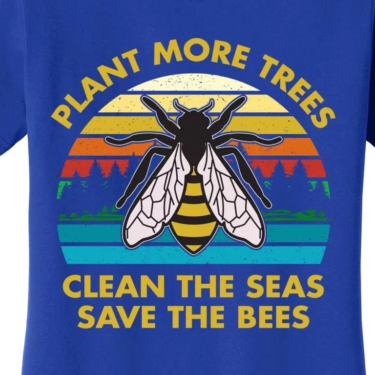 Plant More Trees Clean The Seas Save The Bees Earth Day Gift Women's T-Shirt