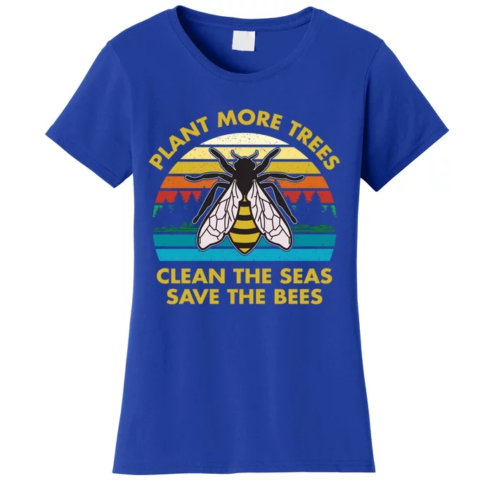 Plant More Trees Clean The Seas Save The Bees Earth Day Gift Women's T-Shirt