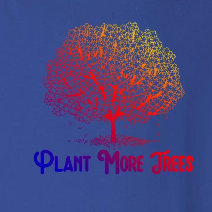 Plant More Trees Earth Day Forestry Global Warming Awareness Gift Toddler Long Sleeve Shirt