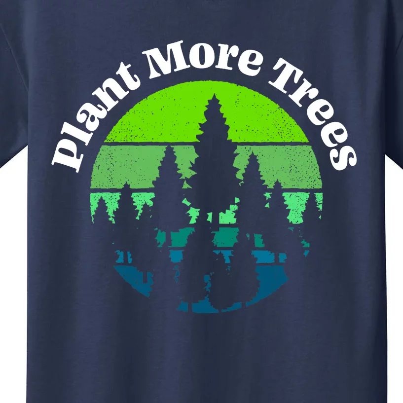 Plant More Trees Save Planet Earth Tree Hugger Earth Day Kids T-Shirt