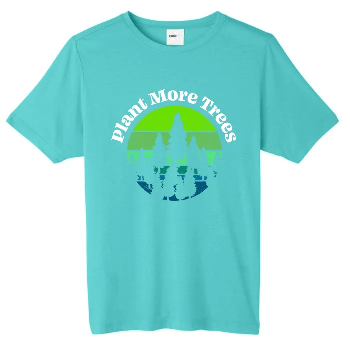 Plant More Trees Save Planet Earth Tree Hugger Earth Day ChromaSoft Performance T-Shirt