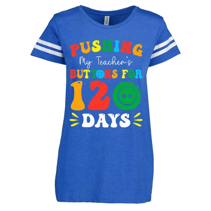 Pushing My Teacher's Buttons For 120 Days 120th Day School Enza Ladies Jersey Football T-Shirt