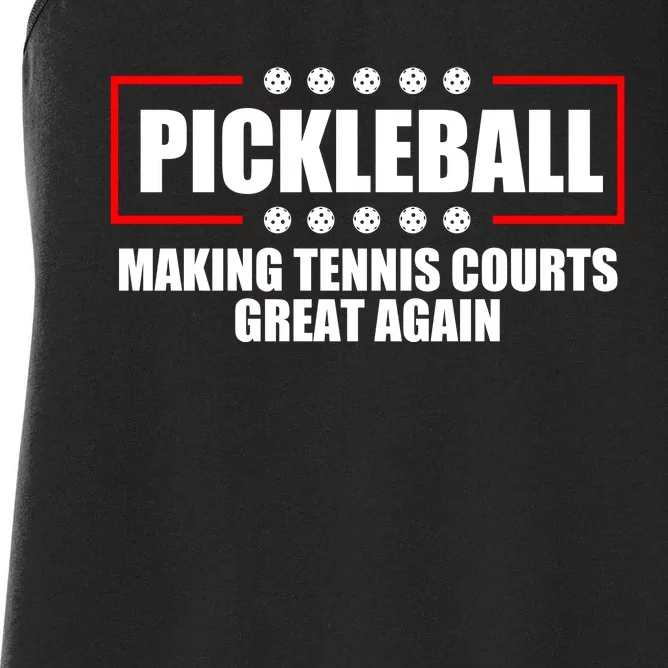 Pickleball Making Tennis Courts Great Again Women's Racerback Tank