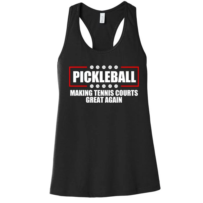 Pickleball Making Tennis Courts Great Again Women's Racerback Tank