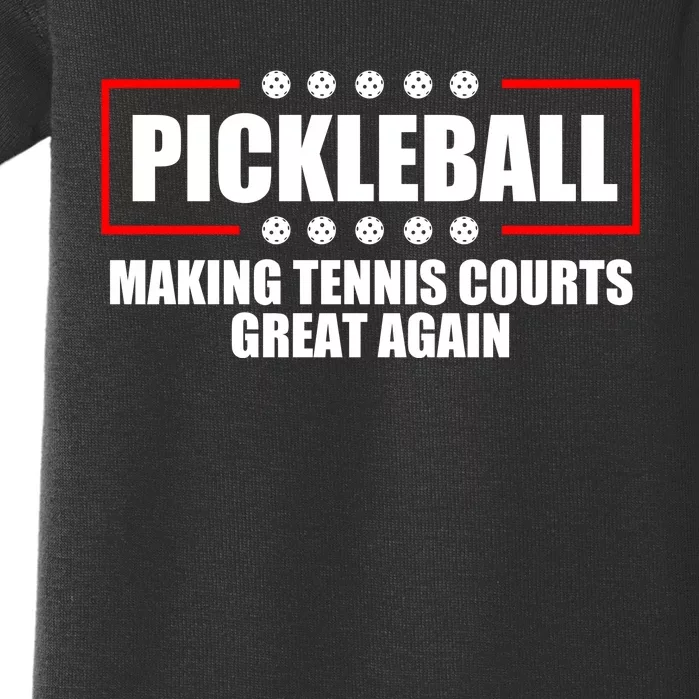 Pickleball Making Tennis Courts Great Again Baby Bodysuit