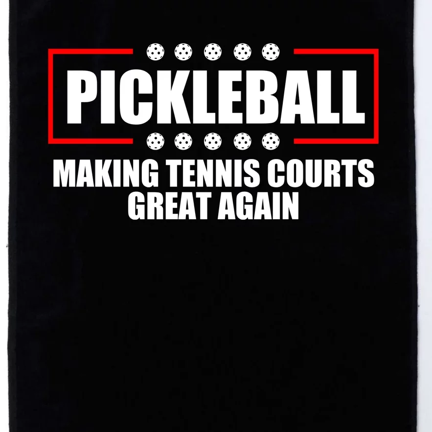 Pickleball Making Tennis Courts Great Again Platinum Collection Golf Towel