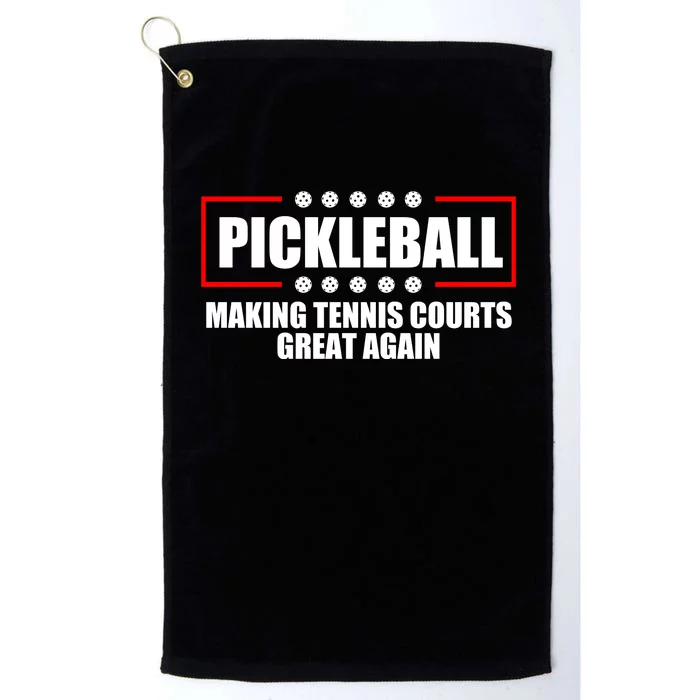 Pickleball Making Tennis Courts Great Again Platinum Collection Golf Towel