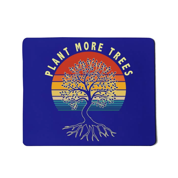 Plant More Trees Save Earth Happy Earth Day Meaningful Gift Mousepad